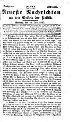 Neueste Nachrichten aus dem Gebiete der Politik (Münchner neueste Nachrichten) Sonntag 29. Juli 1860