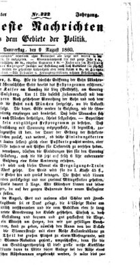 Neueste Nachrichten aus dem Gebiete der Politik (Münchner neueste Nachrichten) Donnerstag 9. August 1860