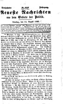 Neueste Nachrichten aus dem Gebiete der Politik (Münchner neueste Nachrichten) Dienstag 14. August 1860