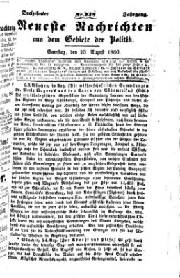 Neueste Nachrichten aus dem Gebiete der Politik (Münchner neueste Nachrichten) Samstag 25. August 1860