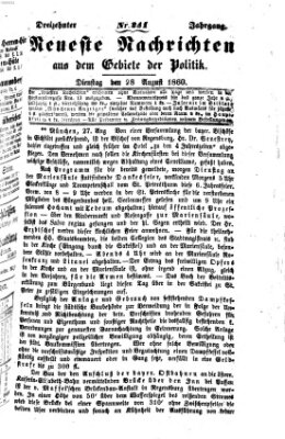 Neueste Nachrichten aus dem Gebiete der Politik (Münchner neueste Nachrichten) Dienstag 28. August 1860