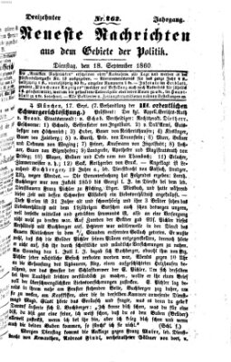 Neueste Nachrichten aus dem Gebiete der Politik (Münchner neueste Nachrichten) Dienstag 18. September 1860