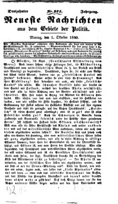 Neueste Nachrichten aus dem Gebiete der Politik (Münchner neueste Nachrichten) Montag 1. Oktober 1860