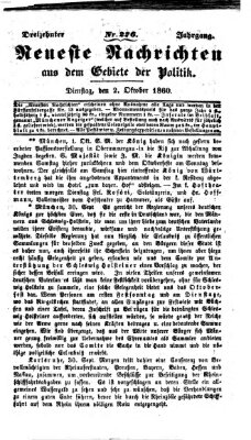 Neueste Nachrichten aus dem Gebiete der Politik (Münchner neueste Nachrichten) Dienstag 2. Oktober 1860