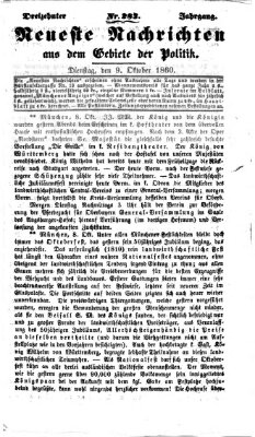 Neueste Nachrichten aus dem Gebiete der Politik (Münchner neueste Nachrichten) Dienstag 9. Oktober 1860