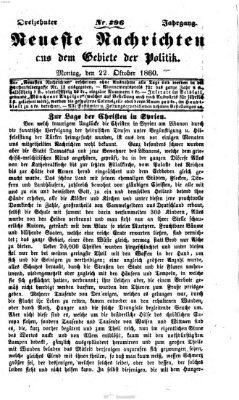 Neueste Nachrichten aus dem Gebiete der Politik (Münchner neueste Nachrichten) Montag 22. Oktober 1860