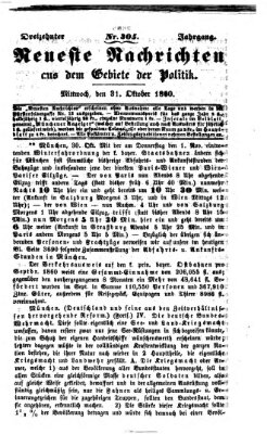 Neueste Nachrichten aus dem Gebiete der Politik (Münchner neueste Nachrichten) Mittwoch 31. Oktober 1860