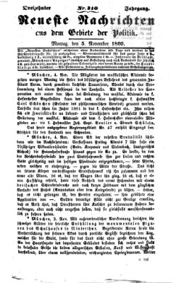 Neueste Nachrichten aus dem Gebiete der Politik (Münchner neueste Nachrichten) Montag 5. November 1860