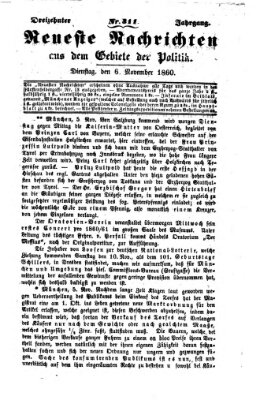 Neueste Nachrichten aus dem Gebiete der Politik (Münchner neueste Nachrichten) Dienstag 6. November 1860