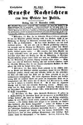 Neueste Nachrichten aus dem Gebiete der Politik (Münchner neueste Nachrichten) Freitag 16. November 1860