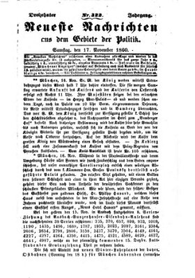 Neueste Nachrichten aus dem Gebiete der Politik (Münchner neueste Nachrichten) Samstag 17. November 1860