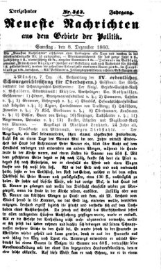 Neueste Nachrichten aus dem Gebiete der Politik (Münchner neueste Nachrichten) Samstag 8. Dezember 1860