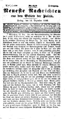 Neueste Nachrichten aus dem Gebiete der Politik (Münchner neueste Nachrichten) Freitag 14. Dezember 1860