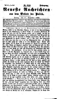 Neueste Nachrichten aus dem Gebiete der Politik (Münchner neueste Nachrichten) Freitag 21. Dezember 1860