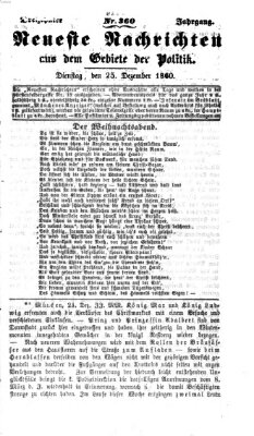 Neueste Nachrichten aus dem Gebiete der Politik (Münchner neueste Nachrichten) Dienstag 25. Dezember 1860