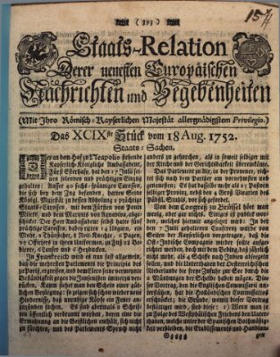 Staats-Relation der neuesten europäischen Nachrichten und Begebenheiten Freitag 18. August 1752