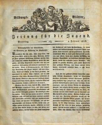 Bildungsblätter oder Zeitung für die Jugend Dienstag 4. Februar 1806