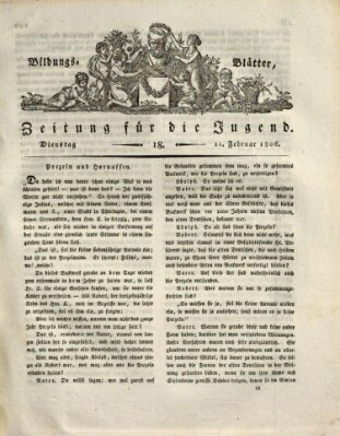 Bildungsblätter oder Zeitung für die Jugend Dienstag 11. Februar 1806