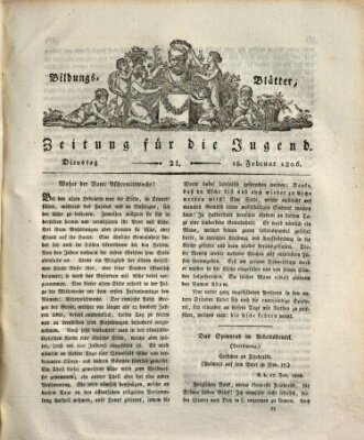 Bildungsblätter oder Zeitung für die Jugend Dienstag 18. Februar 1806