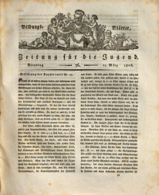 Bildungsblätter oder Zeitung für die Jugend Dienstag 25. März 1806