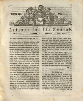 Bildungsblätter oder Zeitung für die Jugend Dienstag 15. April 1806