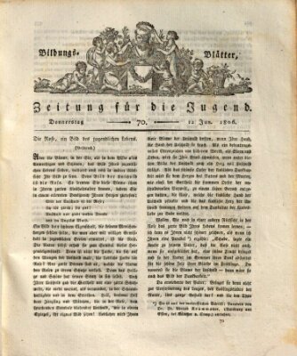 Bildungsblätter oder Zeitung für die Jugend Donnerstag 12. Juni 1806