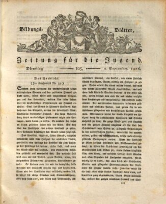 Bildungsblätter oder Zeitung für die Jugend Dienstag 2. September 1806