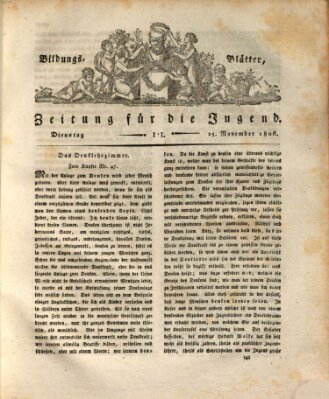 Bildungsblätter oder Zeitung für die Jugend Dienstag 25. November 1806