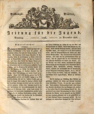 Bildungsblätter oder Zeitung für die Jugend Dienstag 30. Dezember 1806