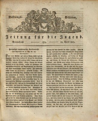 Bildungsblätter oder Zeitung für die Jugend Samstag 25. April 1807