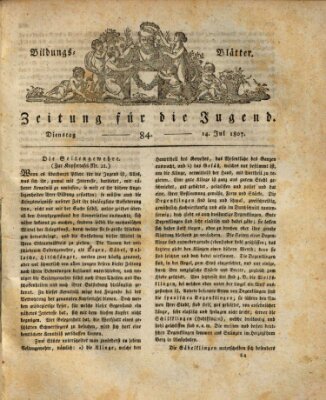 Bildungsblätter oder Zeitung für die Jugend Dienstag 14. Juli 1807