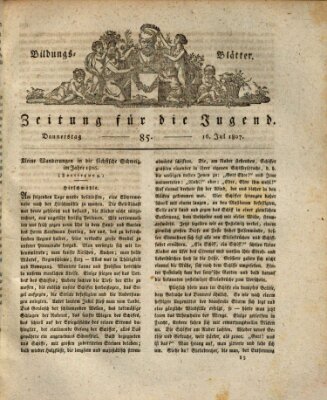 Bildungsblätter oder Zeitung für die Jugend Donnerstag 16. Juli 1807