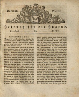 Bildungsblätter oder Zeitung für die Jugend Samstag 25. Juli 1807