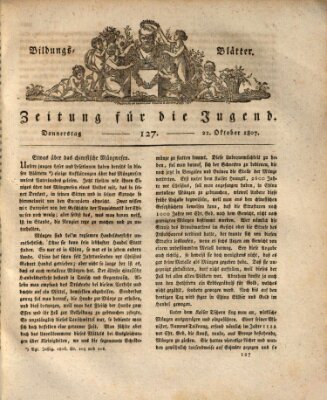 Bildungsblätter oder Zeitung für die Jugend Donnerstag 22. Oktober 1807