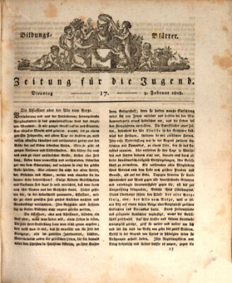 Bildungsblätter oder Zeitung für die Jugend Dienstag 9. Februar 1808