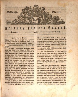 Bildungsblätter oder Zeitung für die Jugend Dienstag 5. April 1808