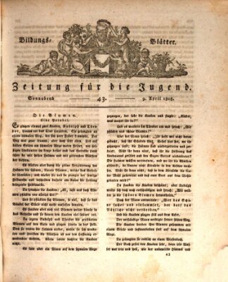 Bildungsblätter oder Zeitung für die Jugend Samstag 9. April 1808