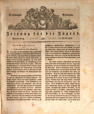 Bildungsblätter oder Zeitung für die Jugend Donnerstag 21. April 1808