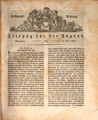 Bildungsblätter oder Zeitung für die Jugend Dienstag 21. Juni 1808