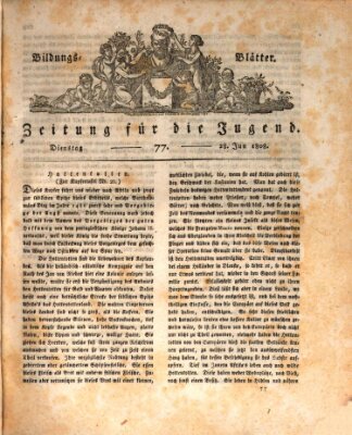 Bildungsblätter oder Zeitung für die Jugend Dienstag 28. Juni 1808