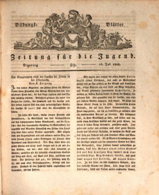 Bildungsblätter oder Zeitung für die Jugend Dienstag 26. Juli 1808