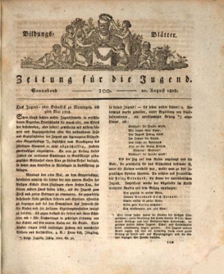 Bildungsblätter oder Zeitung für die Jugend Samstag 20. August 1808