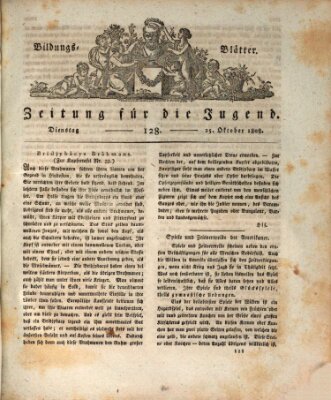 Bildungsblätter oder Zeitung für die Jugend Dienstag 25. Oktober 1808