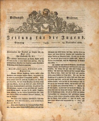 Bildungsblätter oder Zeitung für die Jugend Dienstag 29. November 1808