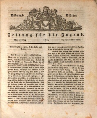 Bildungsblätter oder Zeitung für die Jugend Donnerstag 29. Dezember 1808