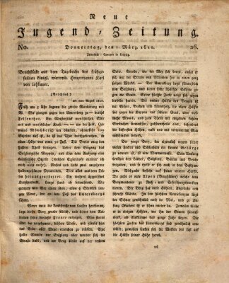 Neue Jugendzeitung (Bildungsblätter oder Zeitung für die Jugend) Donnerstag 1. März 1810