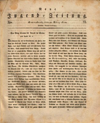 Neue Jugendzeitung (Bildungsblätter oder Zeitung für die Jugend) Samstag 17. März 1810