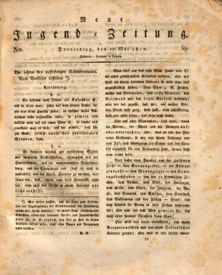 Neue Jugendzeitung (Bildungsblätter oder Zeitung für die Jugend) Donnerstag 17. Mai 1810