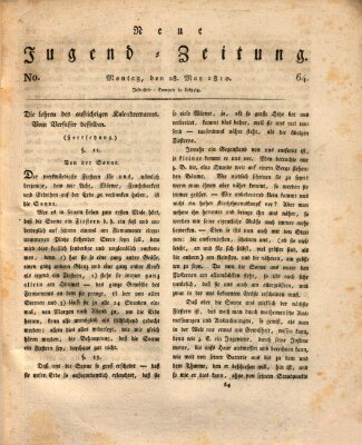 Neue Jugendzeitung (Bildungsblätter oder Zeitung für die Jugend) Montag 28. Mai 1810