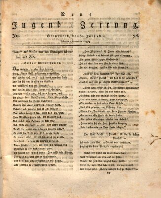 Neue Jugendzeitung (Bildungsblätter oder Zeitung für die Jugend) Samstag 30. Juni 1810